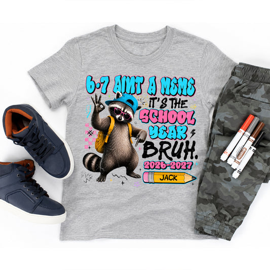 Personalized 67 Funny Meme School Year Kids Shirt, Custom Name Raccoon Back to School Tee