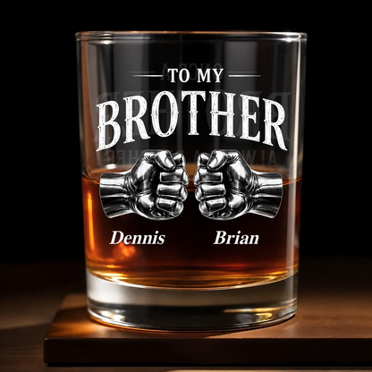 Personalized To My Brother Whiskey Glass – Custom Name Gift For Brother
