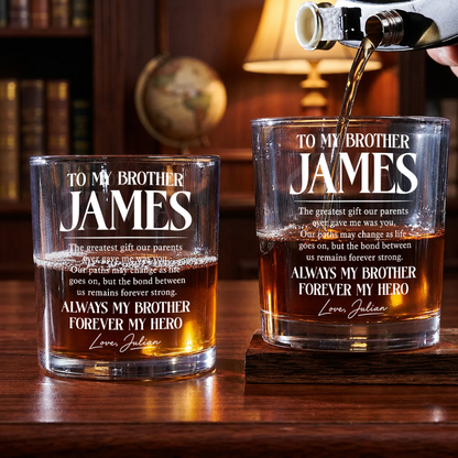 Personalized To My Brother Whiskey Glass – Always My Brother Forever My Hero Custom Name Gift For Brother