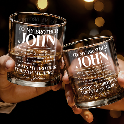 Personalized To My Brother Whiskey Glass – Always My Brother Forever My Hero Custom Name Gift For Brother