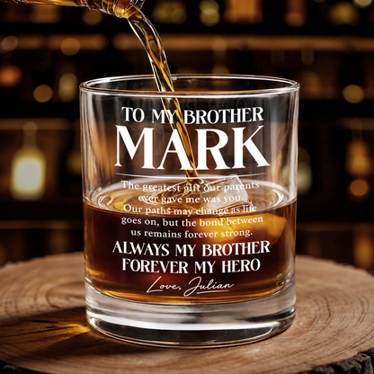 Personalized To My Brother Whiskey Glass – Always My Brother Forever My Hero Custom Name Gift For Brother