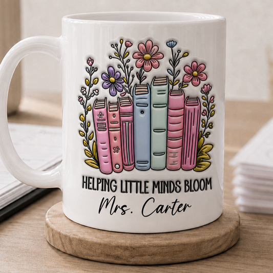 Personalized Teacher Mug, Custom Name Helping Little Minds Bloom Mug, Back to School Gift