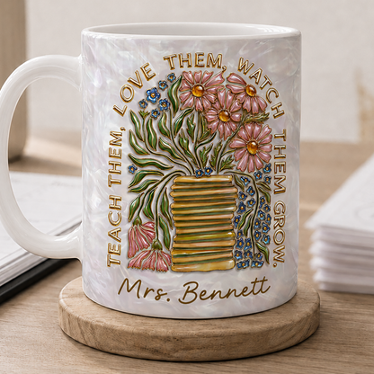 Personalized Teacher Mug, Custom Name Mug, Teach Them Love Them Teacher Gift