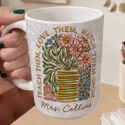 Personalized Teacher Mug, Custom Name Mug, Teach Them Love Them Teacher Gift