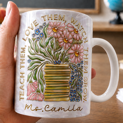 Personalized Teacher Mug, Custom Name Mug, Teach Them Love Them Teacher Gift