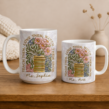 Personalized Teacher Mug, Custom Name Mug, Teach Them Love Them Teacher Gift