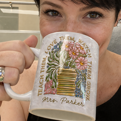 Personalized Teacher Mug, Custom Name Mug, Teach Them Love Them Teacher Gift