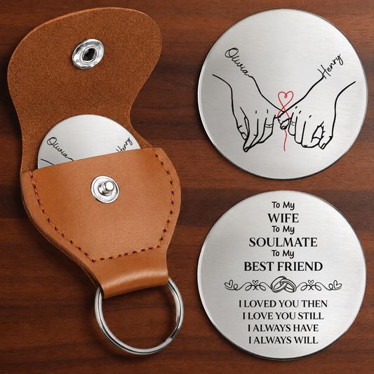 Personalized Couple Pocket Hug Coin – To My Wife Soulmate Best Friend I Always Will Custom Names Gift