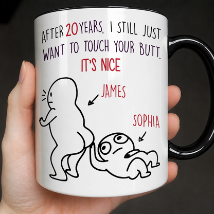Personalized Funny Couple Mug – After X Years I Still Want To Touch Your Butt Custom Names & Years Gift