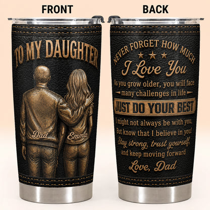 Personalized To My Daughter Stainless Steel 20oz Tumbler from Dad – Custom Name Inspirational Gift for Daughter