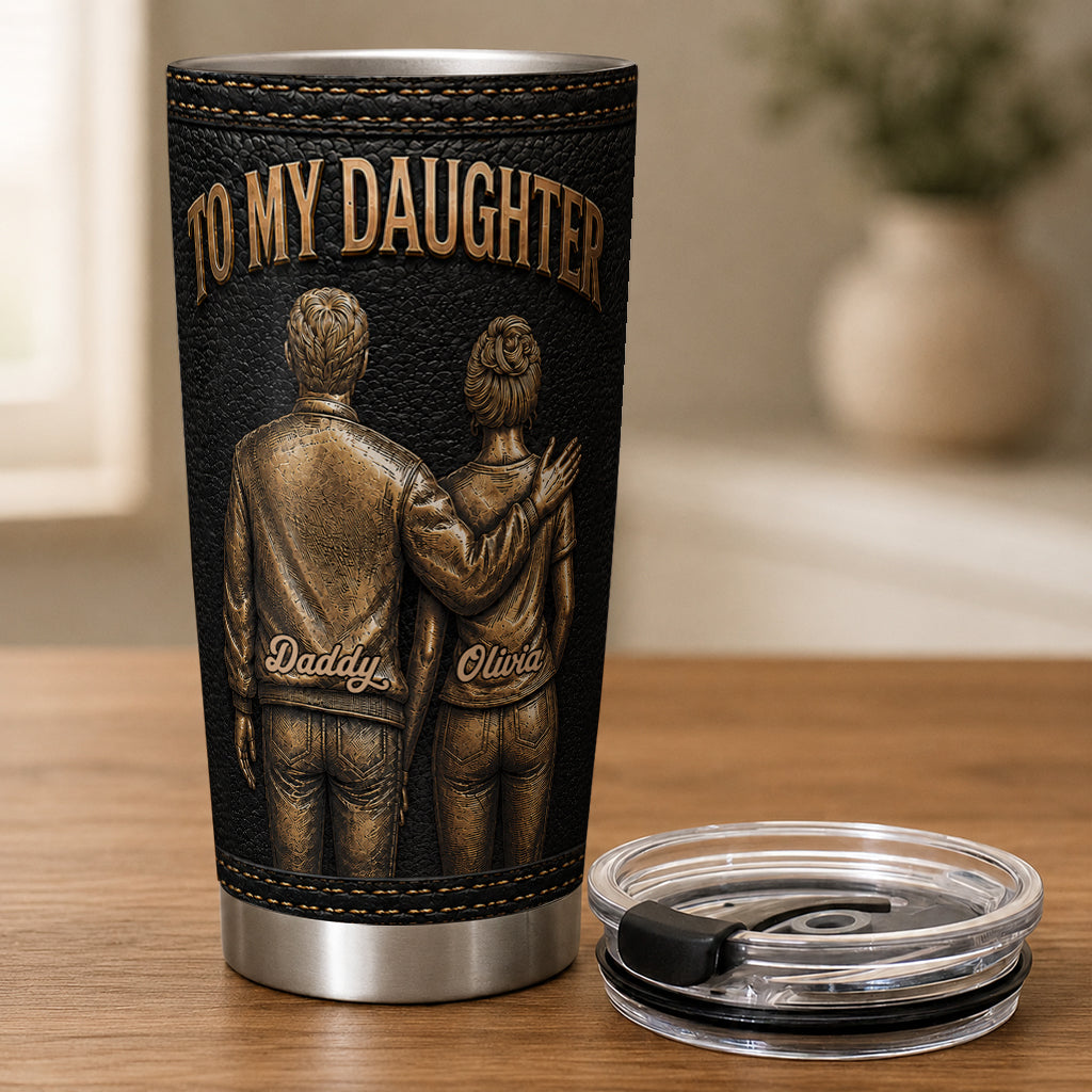 Personalized To My Daughter Stainless Steel 20oz Tumbler from Dad – Custom Name Inspirational Gift for Daughter