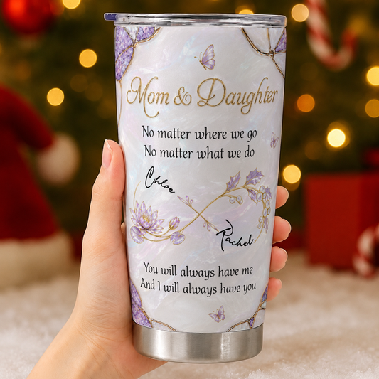 Personalisierter Mutter & Tochter Becher – No Matter Where We Go Unendlichkeits-Symbol Individuelle Namen Geschenk für Tochter