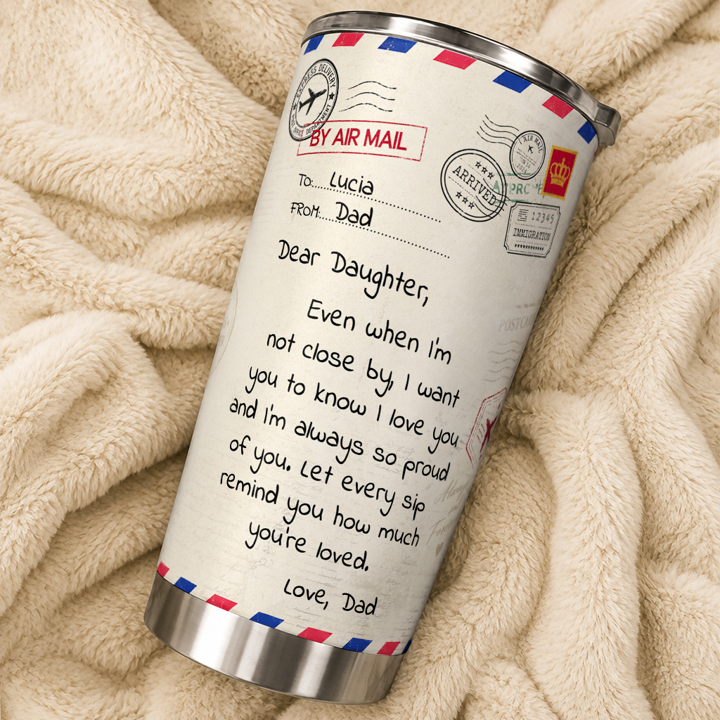 Personalized To My Daughter  20oz Premium Stainless Steel Tumbler – Air Mail Letter Custom Names Gift For Daughter