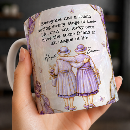 Personalized Best Friends Mug – Lucky Ones Have The Same Friend At All Stages Of Life Custom Names Gift For Her