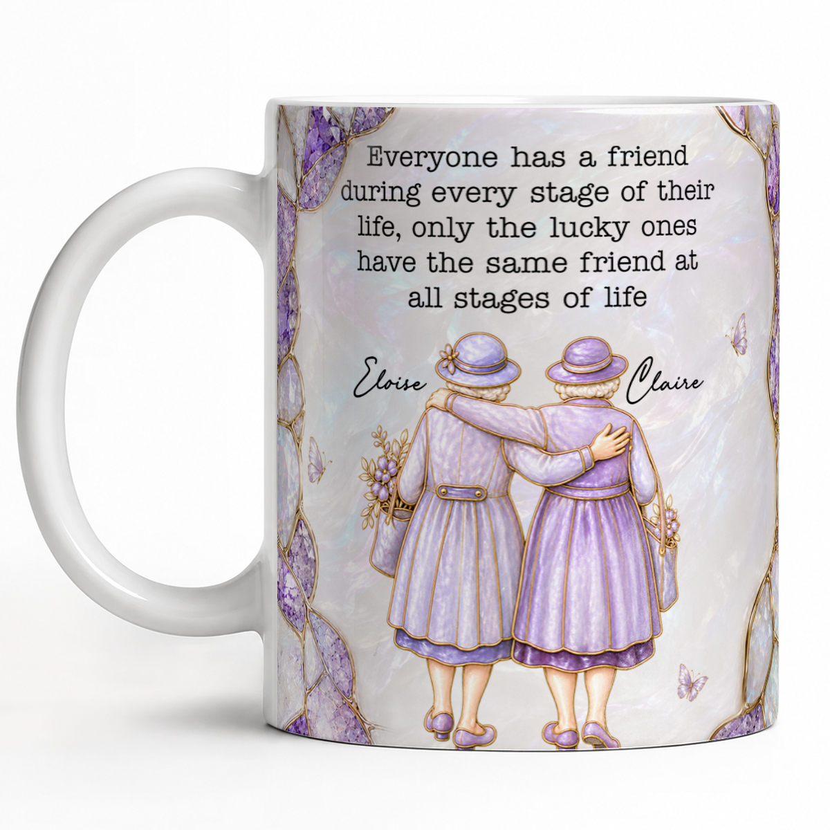Personalized Best Friends Mug – Lucky Ones Have The Same Friend At All Stages Of Life Custom Names Gift For Her