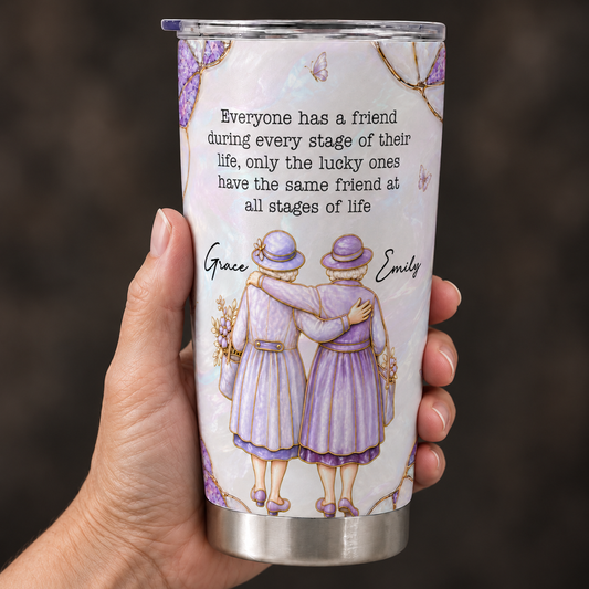 Personalized To My Friend 20oz Premium Stainless Steel Tumbler – Lavender Floral Lucky Ones Same Friend At All Stages Of Life Custom Names Gift For Her