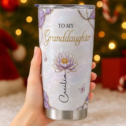 Personalized To My Granddaughter 20oz Tumbler – Meaningful Gift From Grandma