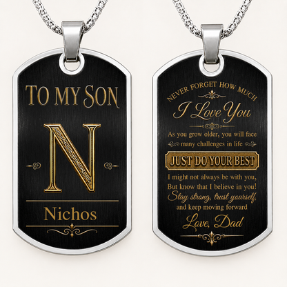 Personalized To My Son Dog Tag Necklace – Just Do Your Best Initial & Name Gift For Son