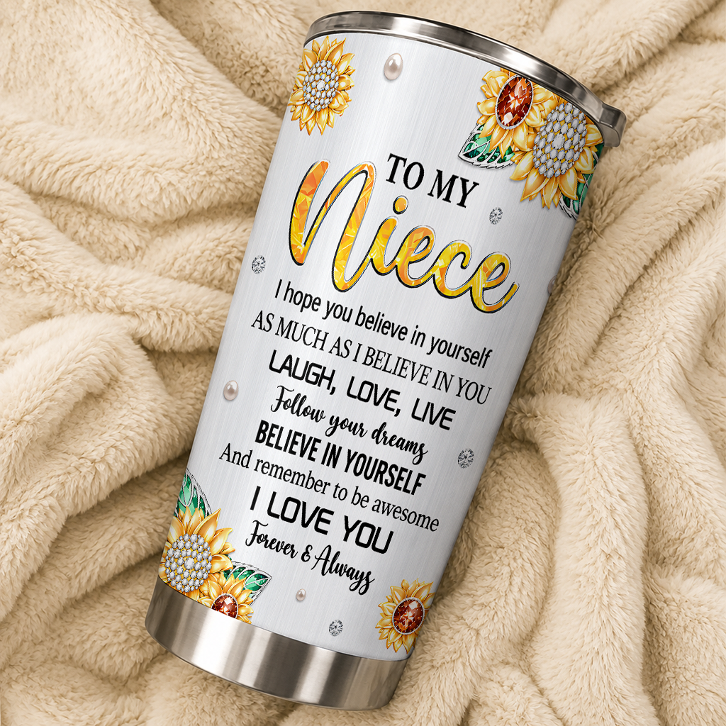 Personalized To My Niece Tumbler – You Are My Sunshine Sunflower Jewel Laugh Love Live I Love You Forever Custom Name Gift For Niece