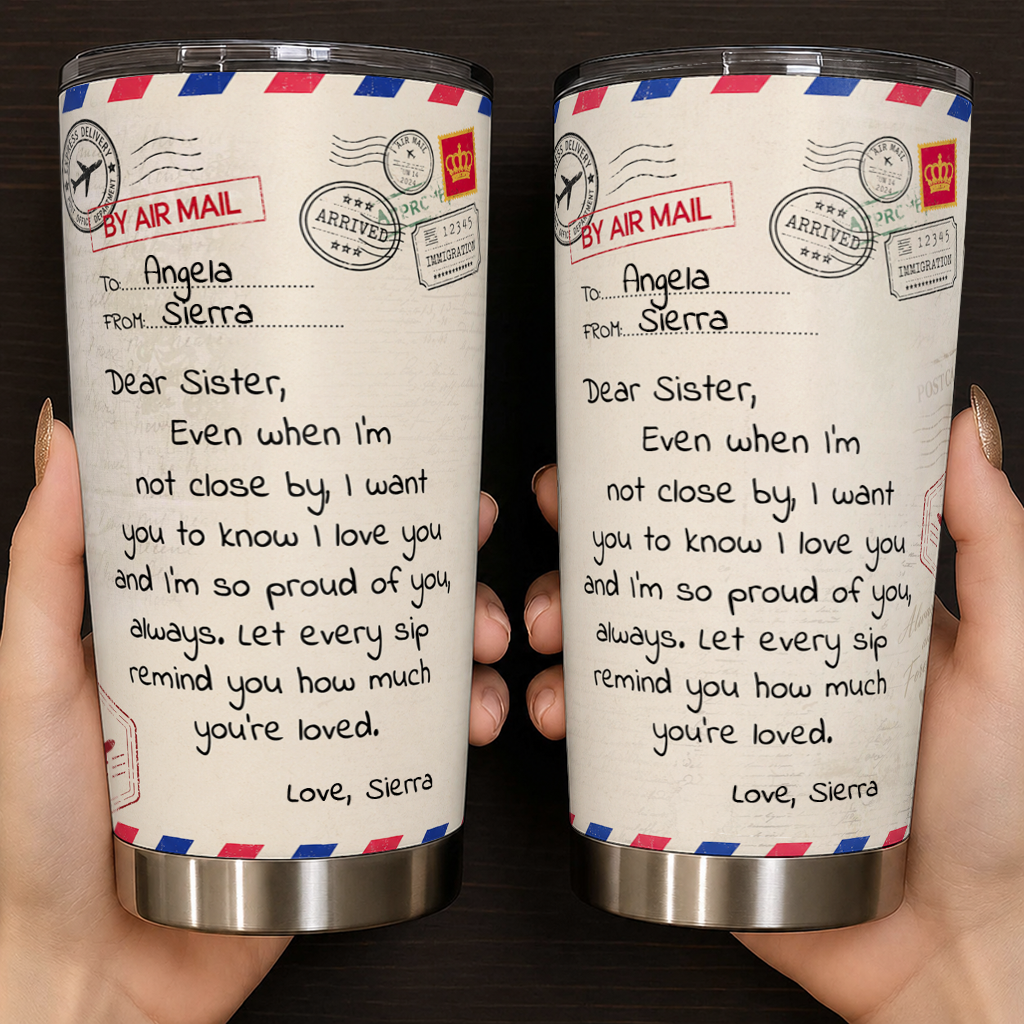 Personalized To My Sister  20oz Premium Stainless Steel Tumbler – Air Mail Letter Custom Names Gift For Sister