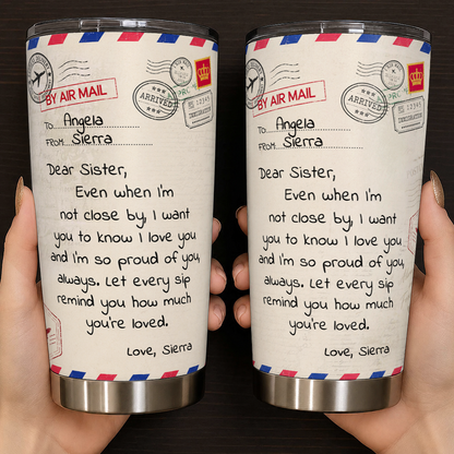 Personalized To My Sister  20oz Premium Stainless Steel Tumbler – Air Mail Letter Custom Names Gift For Sister