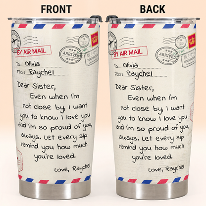 Personalized To My Sister  20oz Premium Stainless Steel Tumbler – Air Mail Letter Custom Names Gift For Sister