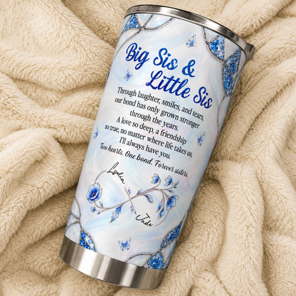 Personalized Big Sis & Little Sis 20oz Tumbler – Blue Sapphire Jewel Butterfly Through Laughter Smiles Two Hearts One Bond Custom Names Gift For Sister