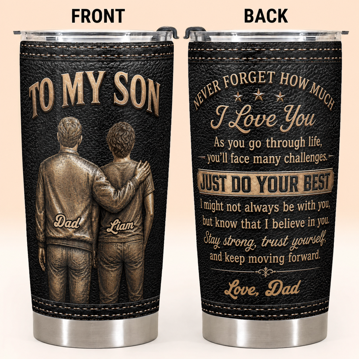 Personalized To My Son Tumbler – Just Do Your Best Dad & Son Custom Names Gift For Son