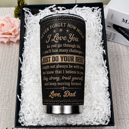 Personalized To My Son Tumbler – Just Do Your Best Dad & Son Custom Names Gift For Son