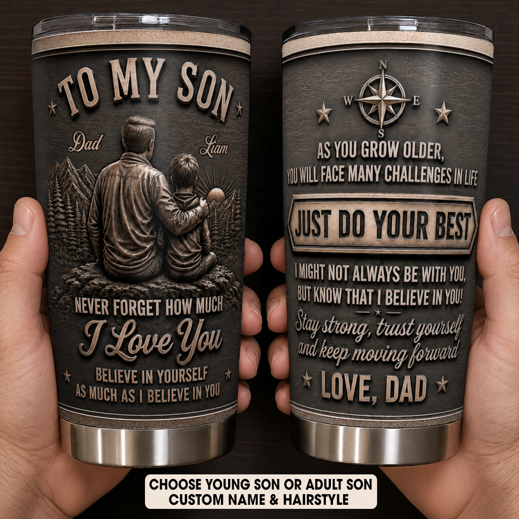 Personalized To My Son Tumbler – Just Do Your Best Dad & Son Mountain Scene Custom Name & Hairstyle Gift For Son