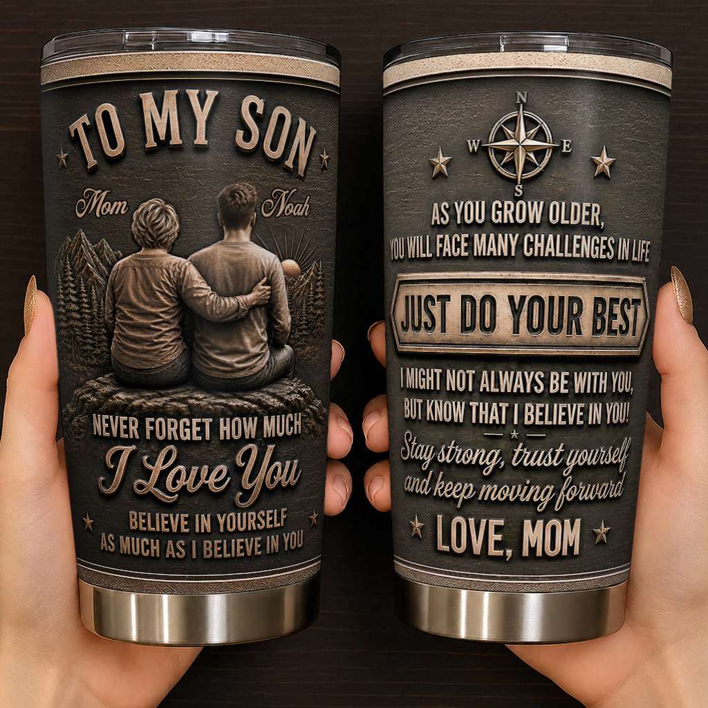 Personalized To My Son Tumbler – Just Do Your Best Mom & Son Mountain Scene Custom Name & Hairstyle Gift For Son